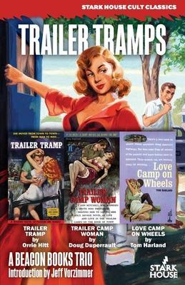Trailer Tramps: Trailer Tramp / Trailer Camp Woman / Love Camp on Wheels: Trailer Tramp / Trailer Camp Woman / Love: Trailer Tramp / - Orrie Hitt