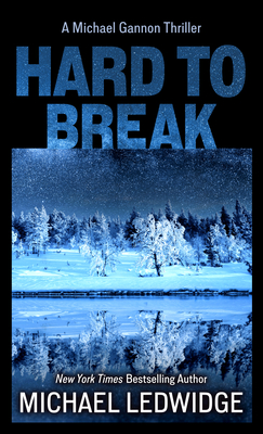 Hard to Break - Michael Ledwidge