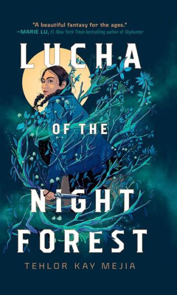 Lucha of the Night Forest - Tehlor Kay Mejia
