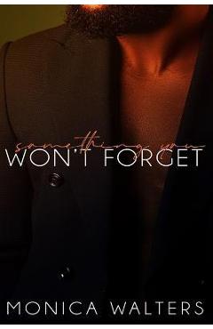 Coperta cărții 'Something You Won't Forget - Monica Walters'