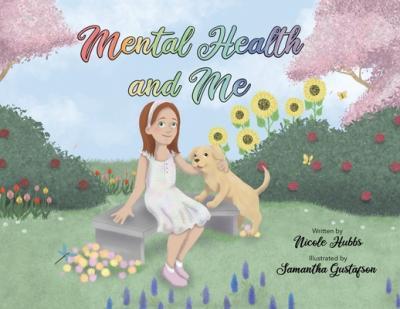 Coperta cărții 'Mental Health and Me - Nicole Hubbs'