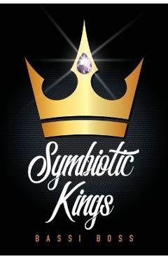 Coperta cărții 'Symbiotic Kings - Bassi Boss'
