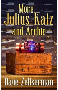 Coperta cărții 'More Julius Katz and Archie - Dave Zeltserman'