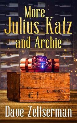 Coperta cărții 'More Julius Katz and Archie - Dave Zeltserman'