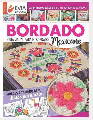 Coperta cărții 'Bordado Mexicano: guía visual - Evia Ediciones'
