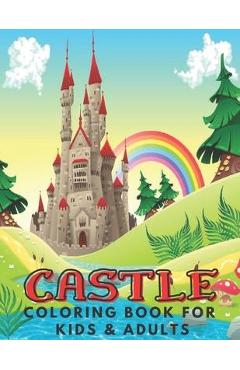 Coperta cărții 'Castle Coloring Book For Kids: Coloring Activity Book for Kids & Adults, Dover Coloring Book. - Rim Publisher'