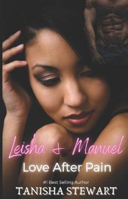 Leisha & Manuel: Love After Pain (A Phate Series Spin-off) (Interracial Romance) - Tanisha Stewart