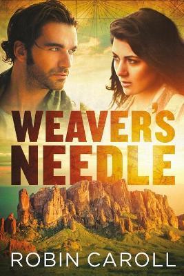 Weaver's Needle - Robin Caroll