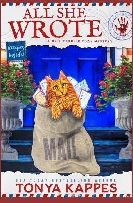 All She Wrote: A Mail Carrier Cozy Mystery - Tonya Kappes