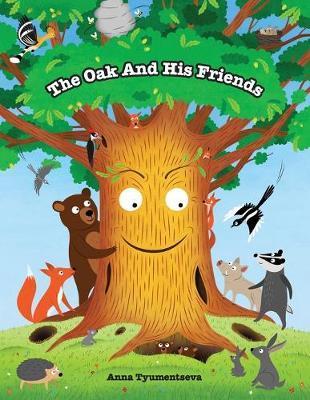 The Oak And His Friends - Anna Tyumentseva