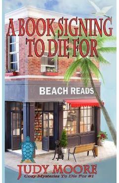 Coperta cărții 'A Book Signing To Die For - Judy Moore'