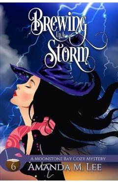 Poza produsului Brewing Up a Storm - Amanda M. Lee