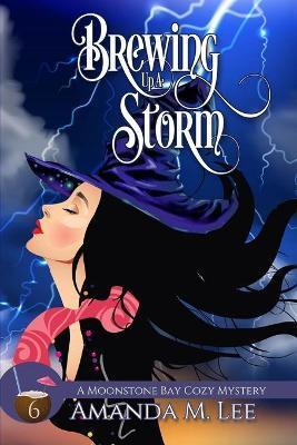 Brewing Up a Storm - Amanda M. Lee