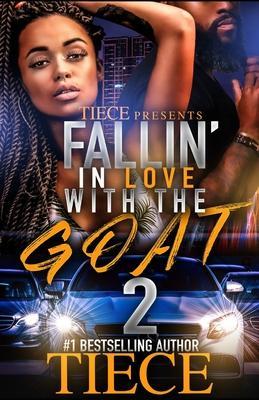 Falling In Love With The Goat 2: Urban Fiction Love Story - Tiece