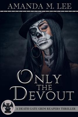 Only the Devout - Amanda M. Lee
