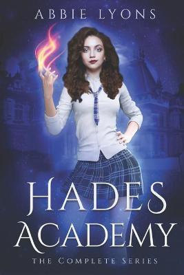 Hades Academy: The Complete Series: A Paranormal Demon Romance - Abbie Lyons