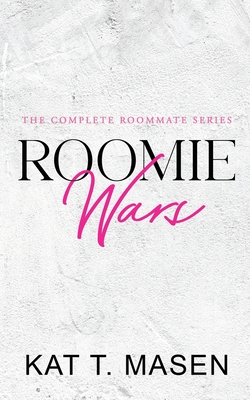 Roomie Wars - Kat T. Masen