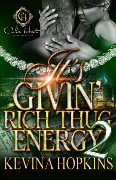 It's Givin' Rich Thug Energy 2 - Kevina Hopkins