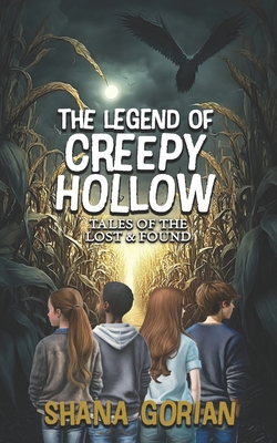 The Legend of Creepy Hollow: Tales of the Lost & Found - Shana Gorian