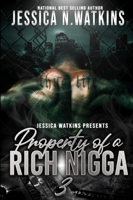 Property of a Rich Nigga 3: The Finale - Jessica N. Watkins