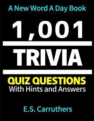 1,001 Trivia Questions and Answers: Trivia Quiz Book - Elliot Carruthers