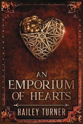 An Emporium of Hearts: An Infernal War Saga Novella - Hailey Turner