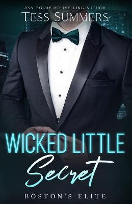 Wicked Little Secret: Boston's Elite - Tess Summers