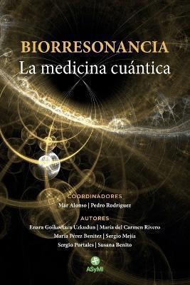 Biorresonancia: La medicina cuántica - Pedro Rodriguez