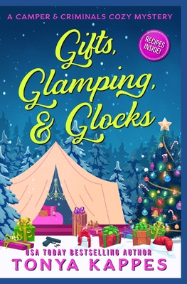 Gifts, Glamping, & Glocks - Tonya Kappes