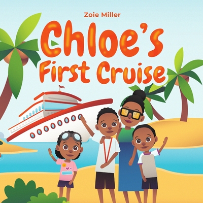 Chloe's First Cruise - Zoie Miller