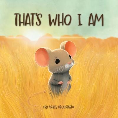 Coperta cărții 'That's Who I Am - Ashley Broussard'