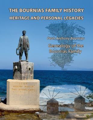 Coperta cărții 'The Bournias Family History, Heritage, and Personal Legacies: Genealogy of the Bournias Family - Peter Bournias'