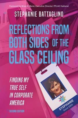 Reflections From Both Sides of the Glass Ceiling - Stephanie Battaglino