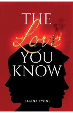 Coperta cărții 'The Love You Know - Elaina Lyons'
