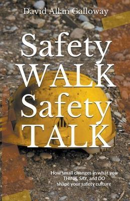 Safety Walk Safety Talk - David Allan Galloway