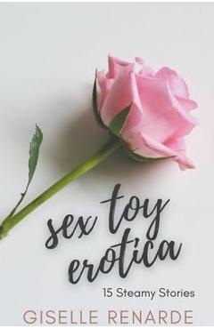 Coperta cărții 'Sex Toy Erotica: 15 Steamy Stories - Giselle Renarde'