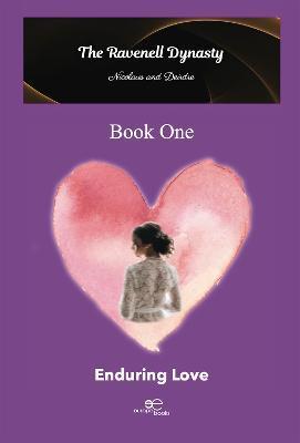 Coperta cărții 'The Ravenell Dynasty Trilogy. Book One Enduring Love - Kamrynn Bellary'