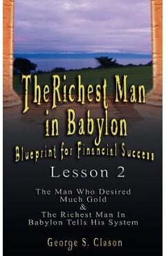 Coperta cărții 'The Richest Man in Babylon: Blueprint for Financial Success - Lesson 2: Seven Remedies for a Lean Purse, the Debate of'