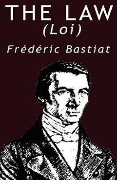Coperta cărții 'The Law - Frederic Bastiat'