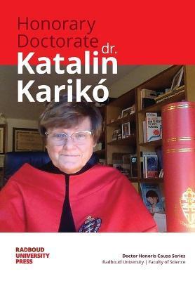 Honorary Doctorate Dr. Katalin Karikó - Katalin Karikó