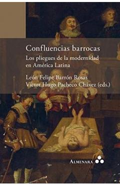 Coperta cărții 'Confluencias barrocas. Los pliegues de la modernidad en América Latina - Victor Hugo Pacheco Chavez'
