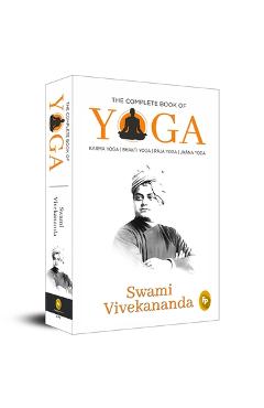Poza produsului The Complete Book of Yoga: Karma Yoga, Bhakti Yoga, Raja Yoga, Jnana Yoga - Swami Vivekananda