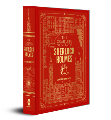 The Complete Novels of Sherlock Holmes: Deluxe Hardbound Edition - Arthur Conan Doyle