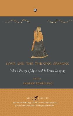 Love and the Turning Seasons - Andrew Schelling