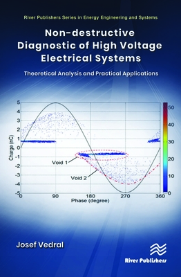 Non-Destructive Diagnostic of High Voltage Electrical Systems: Theoretical Analysis and Practical Applications - Josef Vedral