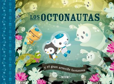 Octonautas Y El Gran Arrecife Fantasma, Los - Meomi