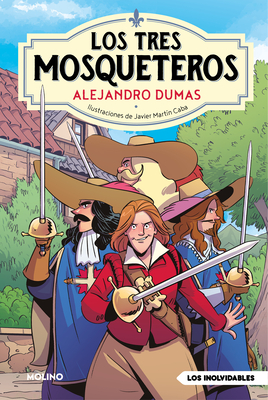 Los Tres Mosqueteros / The Three Musketeers - Alexandre Dumas