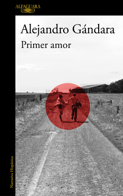 Primer Amor / First Love - Alejandro Gándara