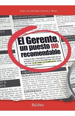 Coperta cărții 'El gerente, un puesto no recomendable - José Luis Sánchez-garrido Y. Reyes'