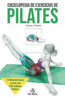 Enciclopedia de ejercicios de Pilates - Vicky Timón